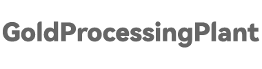 Gold Ore Processing Plant & Equipment Supplier - GoldProcessingPlant
